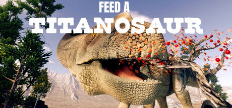 喂泰坦龙 Feed A Titanosaur