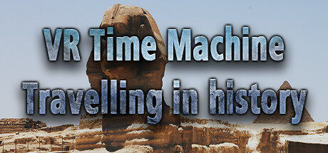 时间机器的历史之旅 VR Time Machine Travelling in history