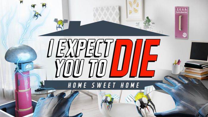 我希望你死：甜蜜家园 I Expect You To Die: Home Sweet Home