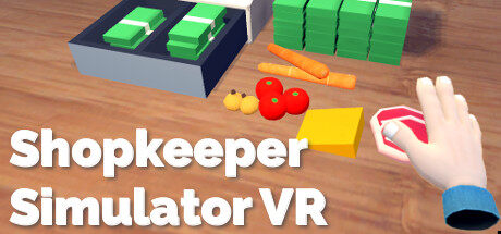 掌柜模拟 Shopkeeper Simulator VR
