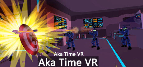 阿卡时间 Aka Time VR