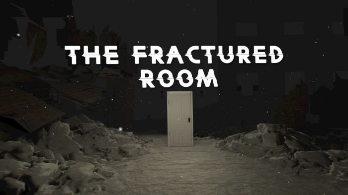 破碎的房间 The Fractured Room