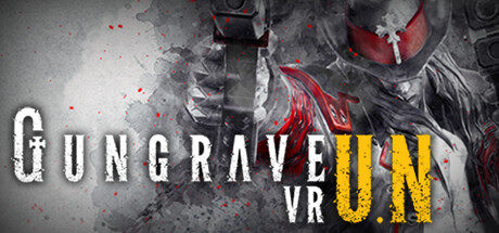 枪神 续集 GUNGRAVE VR U.N