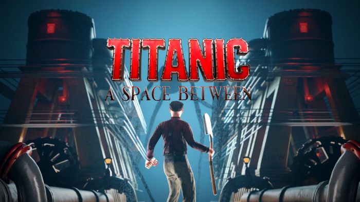 泰坦尼克号：之间的空间 Titanic: A Space Between