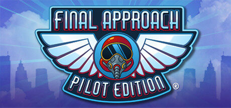 最终着陆：飞行版 Final Approach: Pilot Edition