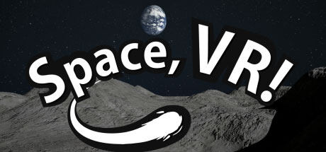 太空VR！ Space, VR!