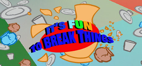 趣味打砸 It's Fun To Break Things