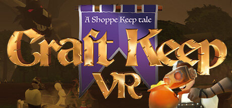 工匠VR Craft Keep VR