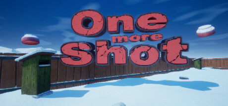 再来一发 One More Shot