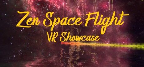 禅境飞行 Zen Space Flight - VR Showcase