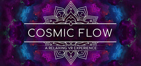 梦幻宇宙 Cosmic Flow: A Relaxing VR Experience