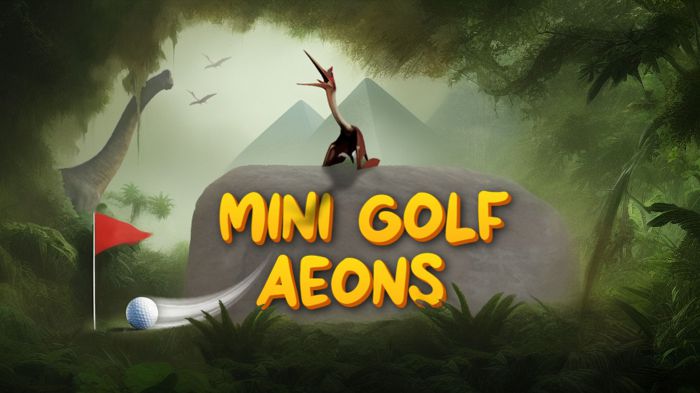 迷你高尔夫时代 Mini Golf Aeons