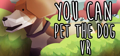 养宠物 You Can Pet The Dog VR