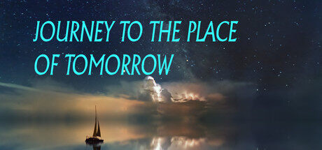 明日旅程 Journey to the Place of Tomorrow