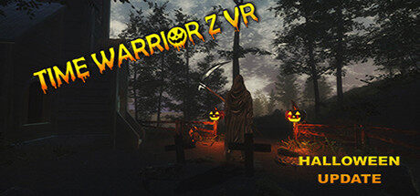 时间战士Z  Time Warrior Z VR