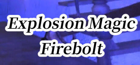 火焰爆炸术VR Explosion Magic Firebolt VR
