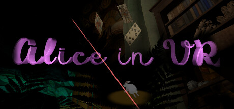 爱丽丝梦游仙境 Alice In VR