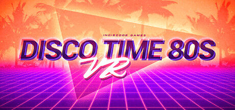 80年代迪斯科 Disco Time 80s VR