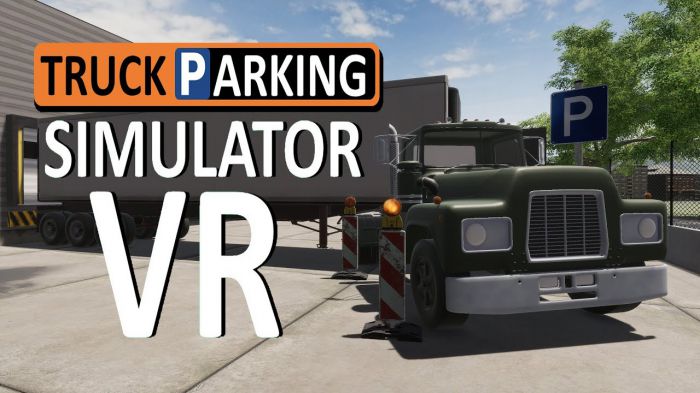 卡车停车模拟器VR Truck Parking Simulator VR
