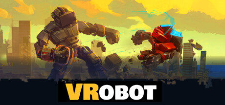 VR巨型机器人破坏模拟器 VRobot: VR Giant Robot Destruction Simulator