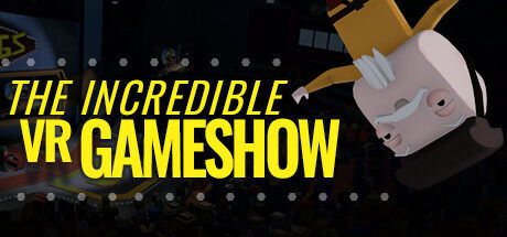 不可思议的VR游戏秀 The Incredible VR Game Show
