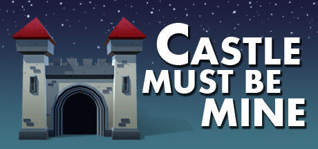 城堡一定是我的 Castle Must Be Mine