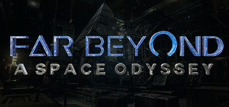 远超太空奥德赛 Far Beyond: A space odyssey VR