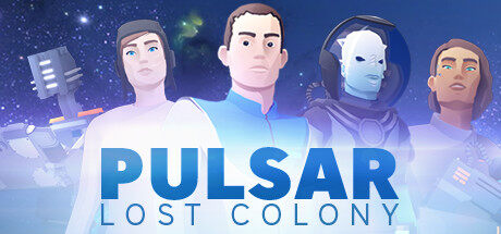 脉冲星：失去的殖民地  PULSAR: Lost Colony