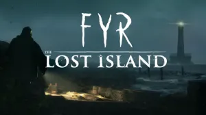 《FYR：失落之岛》前传Demo现已登陆Steam，沉浸式恐怖体验抢先探索