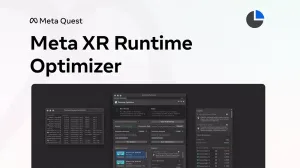 Meta推Unity性能优化神器：Quest Runtime Optimizer降低VR开发门槛