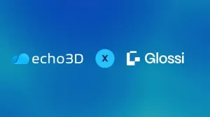 echo3D与Glossi联手，打造AI时代的3D内容一体化生产管线